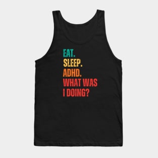 Eat Sleep ADHD Tank Top